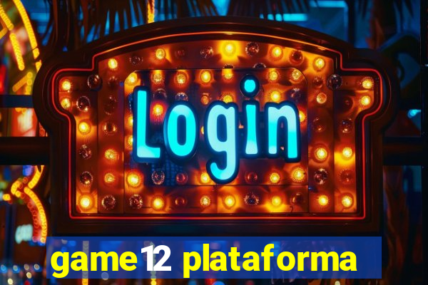 game12 plataforma